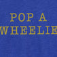 Pop A Wheelie!